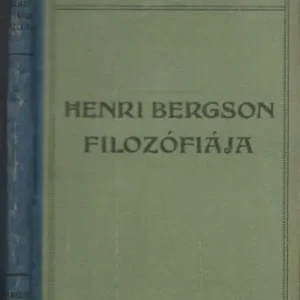 Végkiárusítás René Gillouin: Henri Bergson filozófiája
