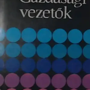 Népszerű Marafkó László, Szántó Péter: Gazdasági vezetők