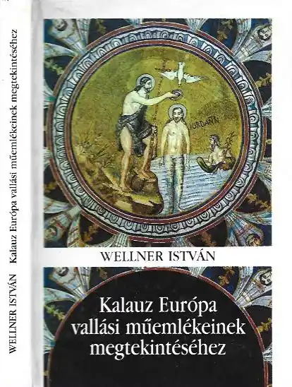 Wellner István: Kalauz Európa vallási műemlékeinek megtekintéséhez Árcsökkenés