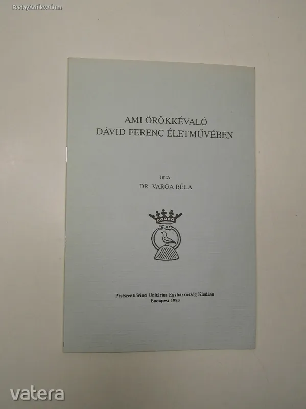 Varga Béla: Ami örökkévaló Dávid Ferenc életművében Olcsó