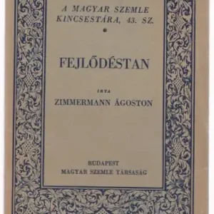 Zimmermann Ágoston: Fejlődéstan Kihagyhatatlan ajánlat