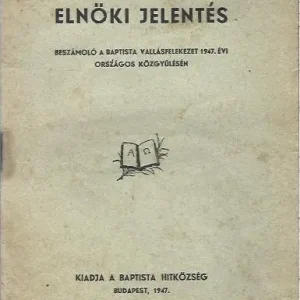 Vedd meg most Dr. Somogyi Imre: Elnöki jelentés