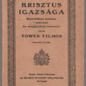 Tower Vilmos: Krisztus igazsága Gyors kiszállítás