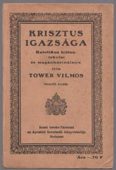 Tower Vilmos: Krisztus igazsága Gyors kiszállítás