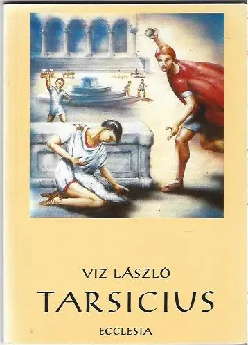 Viz László: Tarsicius (dedikált példány) Kihagyhatatlan ajánlat