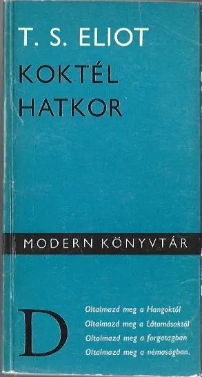 Újdonság Thomas Stearns Eliot: Koktél hatkor