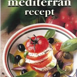 A 100 legjobb mediterrán recept Kedvezményes ár