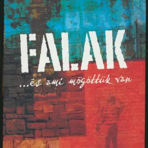 Vass Péter (szerk.): Falak…és ami mögöttük van Legnépszerűbb