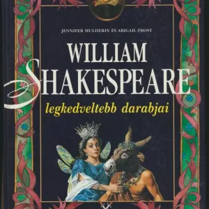 Újdonság Jennifer Mulherin, Abigail Frost: Shakespeare legkedveltebb darabjai