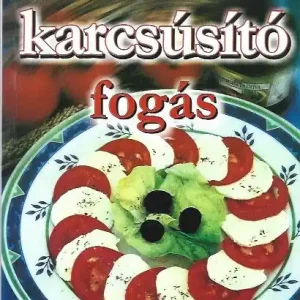 A 100 legjobb karcsúsító fogás Rendeld meg most