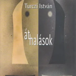 Turczi István: Áthallások (dedikált) Korlátozott ajánlat