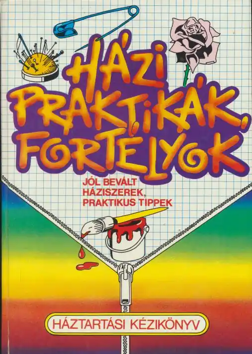 Végkiárusítás Házi praktikák, fortélyok / Háztartási kézikönyv