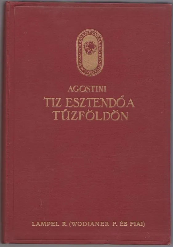 Szuper ajánlat Alberto M. de Agostini: Tíz esztendő a Tűzföldön