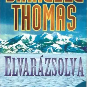 Danielle Thomas: Elvarázsolva Kiárusítás