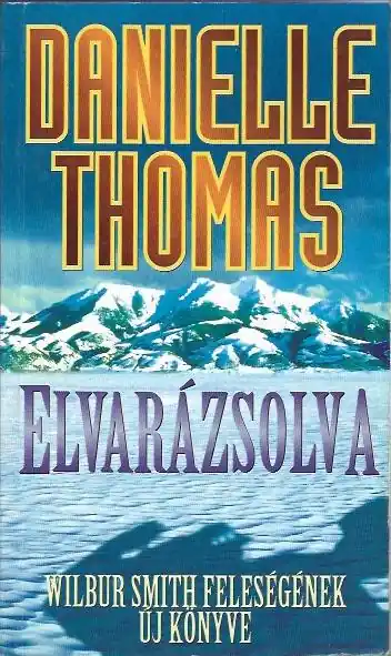 Danielle Thomas: Elvarázsolva Kiárusítás