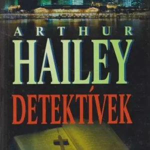 Arthur Hailey: Detektívek Expressz szállítás