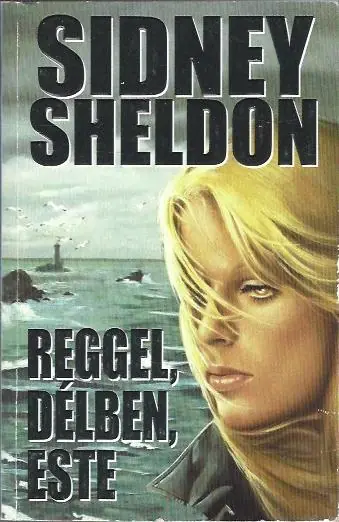 Expressz szállítás Sidney Sheldon: Reggel, délben, este