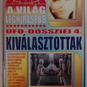A világ leghíresebb UFO-dossziéi 4. Azonnal elérhető