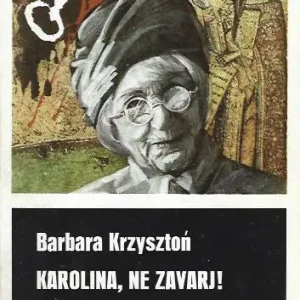 Barbara Krzyszton: Karolina, ne zavarj! Legjobb ár