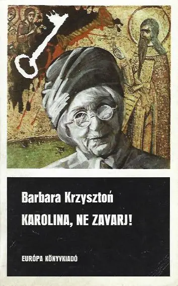 Barbara Krzyszton: Karolina, ne zavarj! Legjobb ár