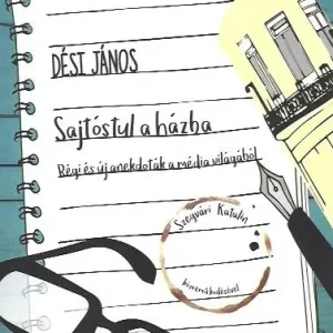 Vásárlói kedvenc Dési János: Sajtóstul a házba (dedikált)