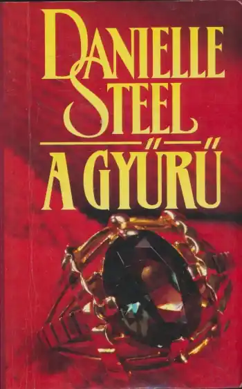 Vedd meg online Danielle Steel: A gyűrű