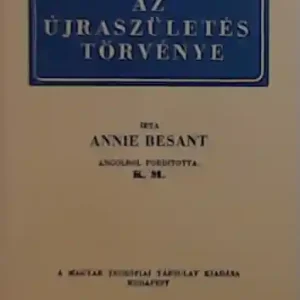 Annie Besant: Az újraszületés törvénye Vedd meg most