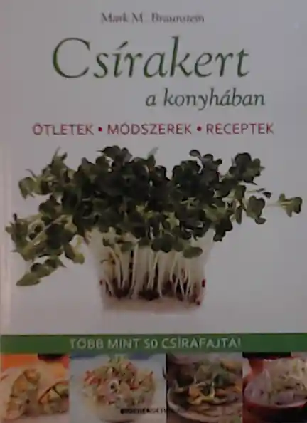 Mark M. Braunstein: Csírakert a konyhában Szuper ajánlat