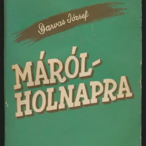 Szuper akció Darvas József: Máról-holnapra