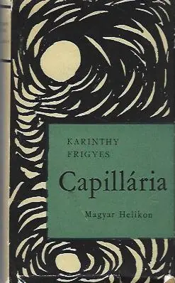 Utolsó esély Karinthy Frigyes: Capillária