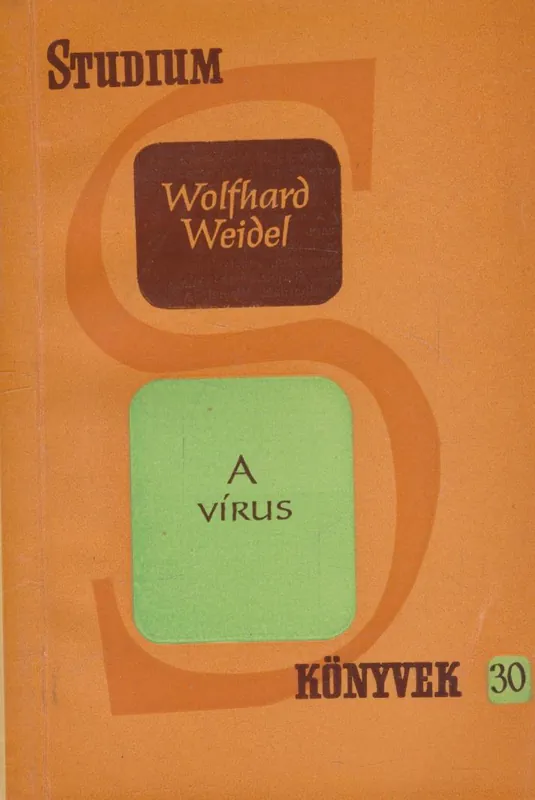 Végkiárusítás Wolfhard Weidel: A vírus