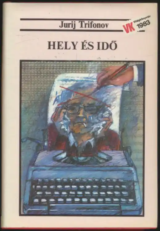 Végkiárusítás Jurij Trifonov: Hely és idő
