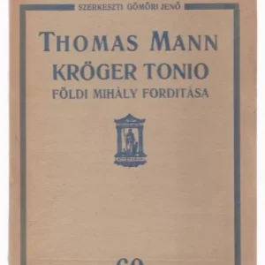 Thomas Mann: Kröger Tonio [első magyar kiadás] Utolsó esély