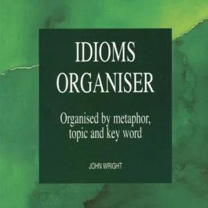 Árengedmény Idioms Organiser - Organised by Metaphor, Topic and Key Word (2002)