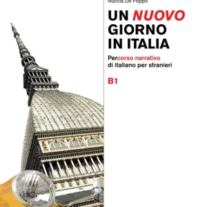Un nuovo giorno in Italia. Percorso narrativo di italiano per stranieri. Livello B1 (2018) Biztonságos vásárlás