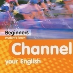 Utolsó esély Channel Your English Beginners Student's Book (2004)
