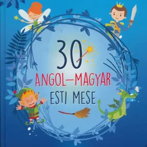 Akciós ár 30 angol-magyar esti mese (2024)