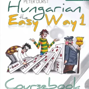 Vásárlói kedvenc Hungarian the Easy Way 1 Coursebook with downloadable audio (2024)