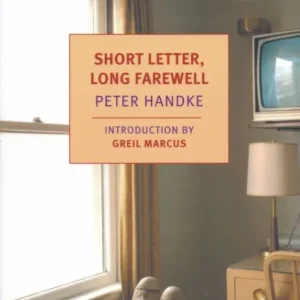 Újdonság Peter Handke: Short Letter, Long Farewell (2019)