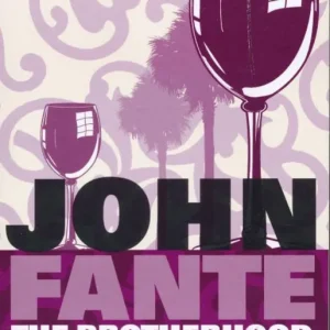 Utolsó esély John Fante: Brotherhood Of The Grape (2005)