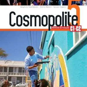 Cosmopolite 5 : Livre de l'éleve + audio/vidéo téléchargeables (2020) Újdonság