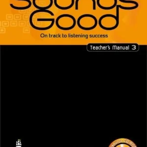 Árengedmény Sounds Good 3 Teacher's Manual with Test Audio CD and Test Master CD-ROM (2006)