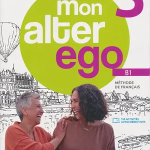 Csak ma Mon Alter Ego 3 - Livre de l'éleve (B1) (2025)