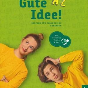 Utolsó esély Gute Idee! A2 Kursbuch plus interaktive Version Deutsch für Jugendliche Deutsch als Fremdsprache (2024)