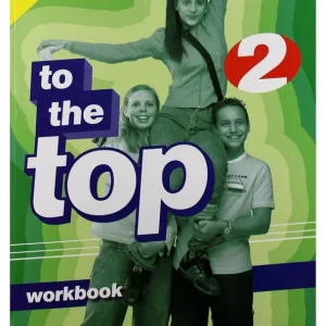 To the Top 2 Workbook with CD-ROM (2005) Akció