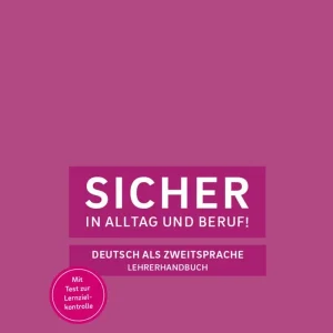 Árcsökkenés Sicher in Alltag und Beruf! B2.2 Lehrerhandbuch (2019)