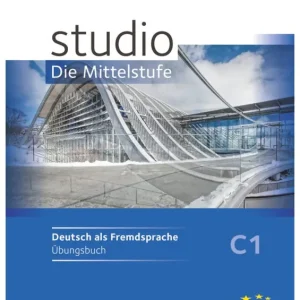 Utolsó esély Studio C1 Übungsbuch Mit Hörtexten des Übungsteils als Audios online (2016)