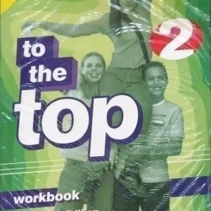 Biztonságos fizetés To the Top 2 Workbook Teacher's Edition (2005)