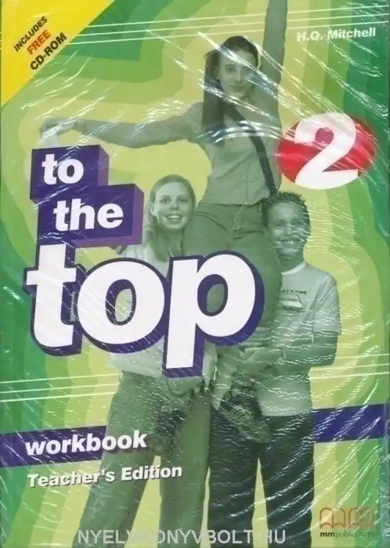 Biztonságos fizetés To the Top 2 Workbook Teacher's Edition (2005)