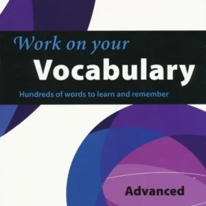 Work on Your Vocabulary -  Advanced (C1) (2013) Olcsó